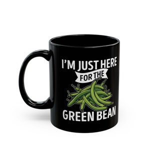 Funny Green Bean Lover Coffee Mug: Gardening Gift
