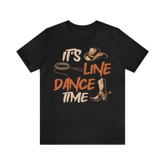 Line Dance T Shirt Country Line Dancing Gift Tshirt Line Dance T Shirt Country Line Dancing Gift Tshirt