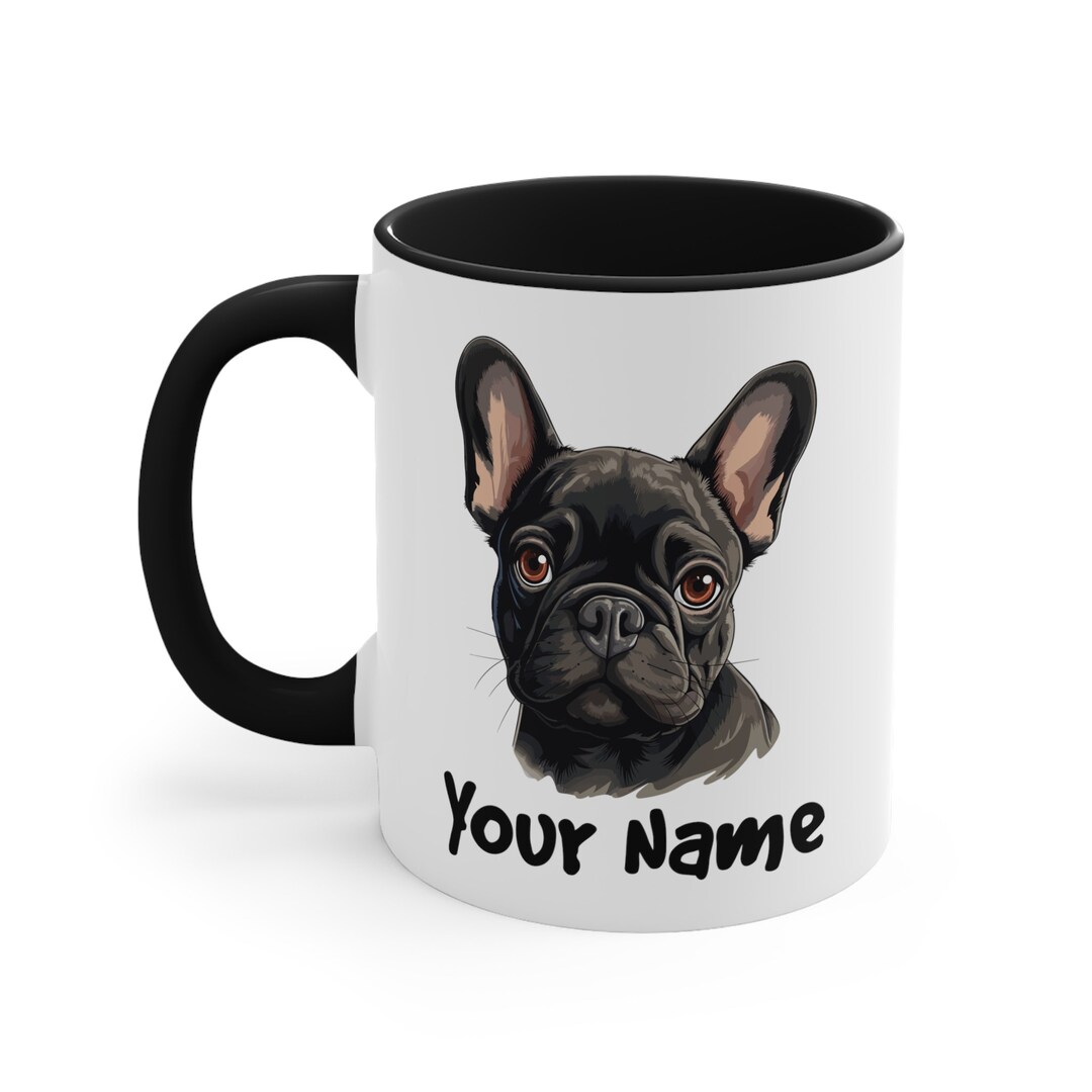 Cute Personalized French Bulldog Mug / Custom Frenchie Lover Gift for Him & Her / French Bulldog