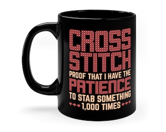 Tazza a punto croce / Divertente frase sulla pazienza, regalo per artigiani