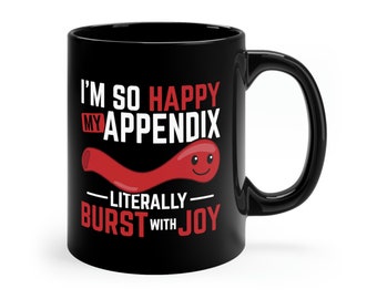 Appendix Removal Mug / Funny Appendix Surgery Get Well Gift Idea For Him & Her / Appendicitis Coffee Mugs / Appendectomy Recovery Gifts