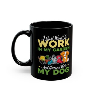 Funny Gardening Mug: Dog Lover Gift