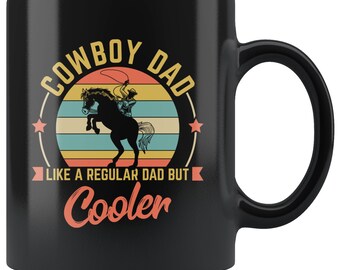 Cowboy Dad Coffee Mug - Father's Day Gift
