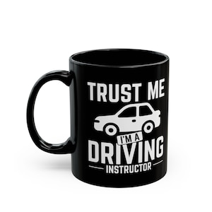 Driving Instructor Mug / Funny Driving School Appreciation Gift For Him & Her / Driving Lesson Present / Driving Teacher Gifts / Coffee Cup