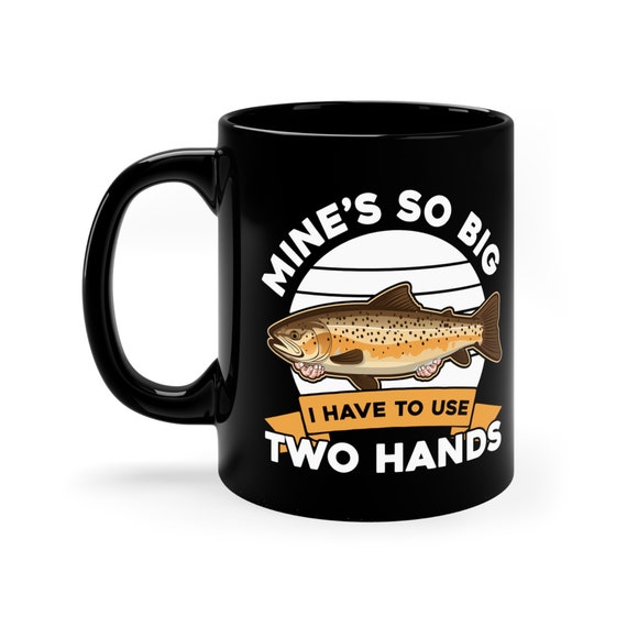 Brown Trout Mug / Funny Brown Trout Fishing Fathers Day Gift