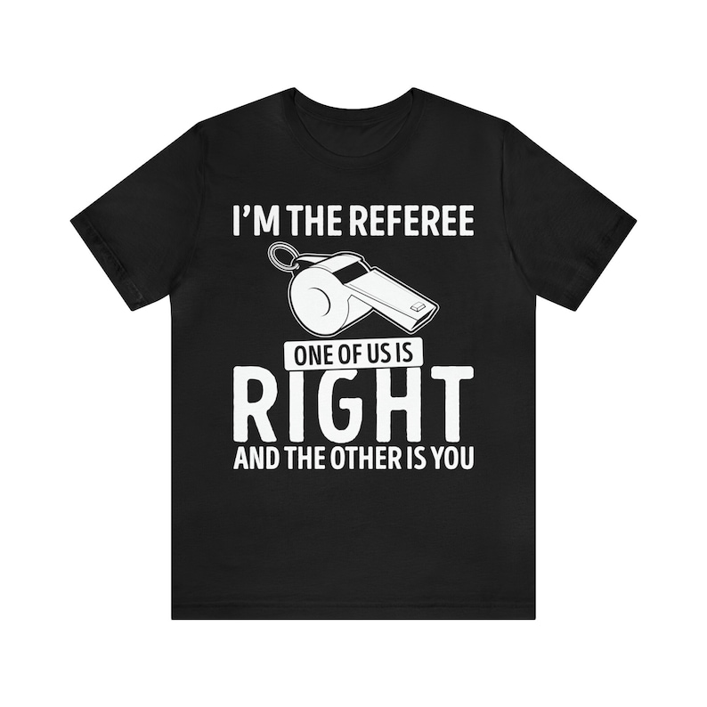 Referee Tee Referee Shirt Sports Official Umpire Tee Match Rules Gift Whistle Game ...