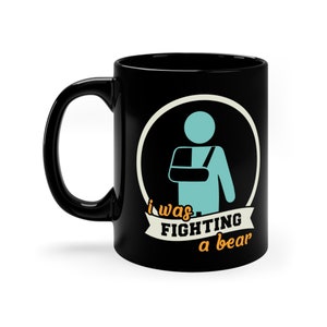 Funny Shoulder Surgery Recovery Mug: 'I Was Fighting a Bear'