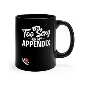 Funny Appendix Removal Coffee Mug: Appendectomy Get Well Gift