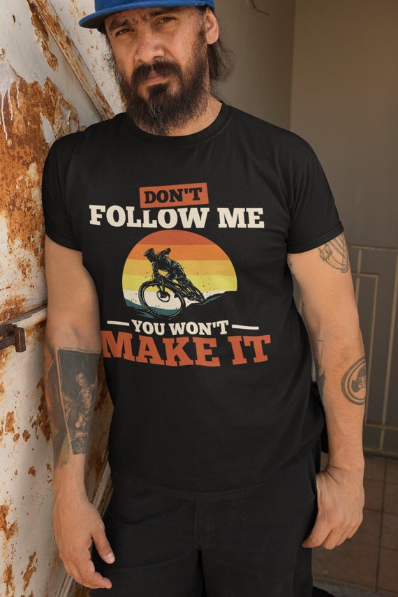 Funny Cycling Mountain Biking Shirt Cool Cyclist Gift Funny Cycling Mountain Biking Shirt Cool Cyclist Gift