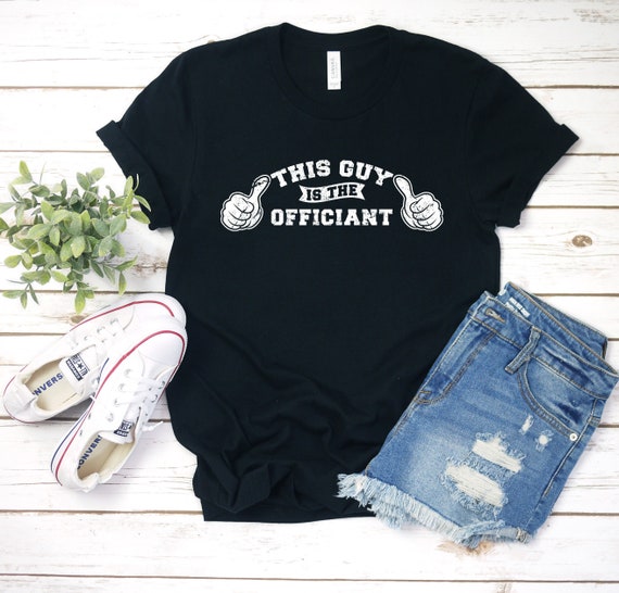 Wedding Officiant Shirt - This Guy Is The Officiant Wedding Officiant Shirt - This Guy Is The Officiant