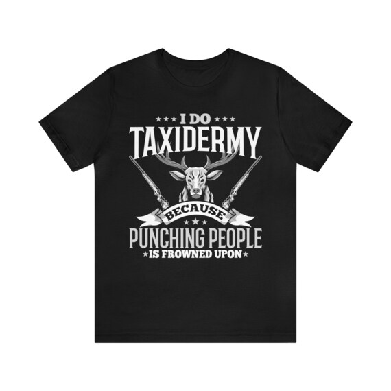 Taxidermist T-Shirt Gift - Funny Taxidermy Smart Taxidermist T-Shirt Gift - Funny Taxidermy Smart