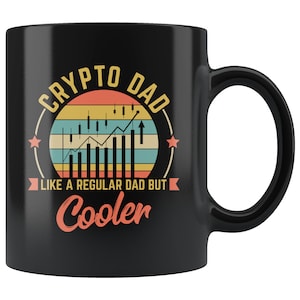 May include: Black coffee mug with a retro-style graphic that says "Crypto Dad" with a line graph and the text "Like a regular dad but cooler".