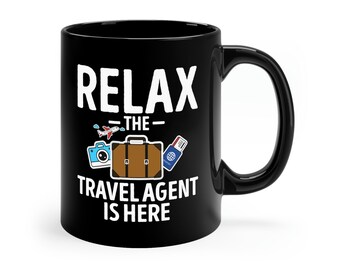 Funny Travel Agent Mug: Relax, Appreciation Gift