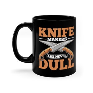 Gag Knife Maker Mug / Funny Knife Making Father’s Day Gift Idea / Bladesmith Coffee Cup / Knife Maker Gifts / Knifemaking Birthday Present
