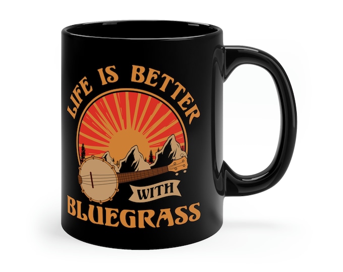 Bluegrass Mug / Funny Bluegrass Fan Coffee Mug / Banjo Player Gift For Him & Her / Bluegrass Birthday Present / Banjo Teacher Cup / Gifts