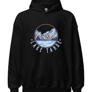 Lake Tahoe Hoodie: Sierra Nevada Mountain Adventure Pullover
