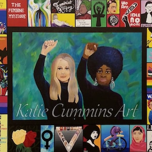 May include: A colorful collage painting featuring two women with raised fists, surrounded by feminist and social justice symbols. The painting includes text like "Feminism is for EVERYBODY", "The Feminine Mystique", "We Are", "Idle No More", and "Supreme".