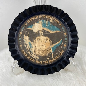 Vintage Amish Pennsylvania Dutch Tin Better it is to Single Live Than to the Wife the Britches Give 8&quot;