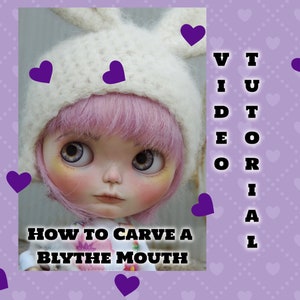 How to Carve the Lips on a Custom Blythe Doll Video Tutorial Blythe Custom Blythe Dolls Carving Blythe Mouth Tutorial