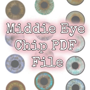 Middie Eye Chips To Print and Make at Home PDF File and How to Make Your Own Custom Middie Eye Chips Resin Eyes for Middie Dolls