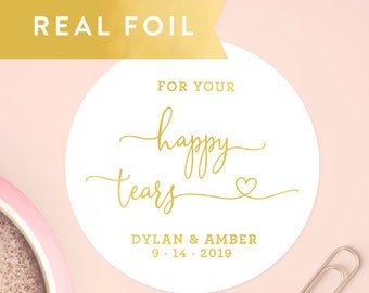 Happy Tears Stickers, Happy Tears Labels, Personalized Stickers, Foil Wedding Stickers, For Your Happy Tears Stickers, Favor Stickers