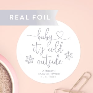 Baby Its Cold Outside Stickers for Favors, Winter Baby Shower Labels, Wedding Coffee Sticker, Silver Foil Stickers, Snowflake Label, C014