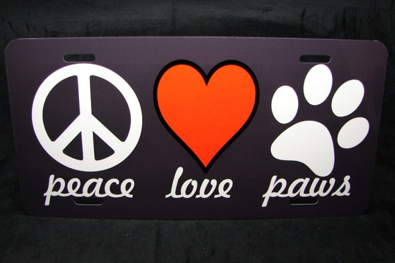 PEACE LOVE PAWS Chrome Steel Heavy License Plate Frame Tag Border