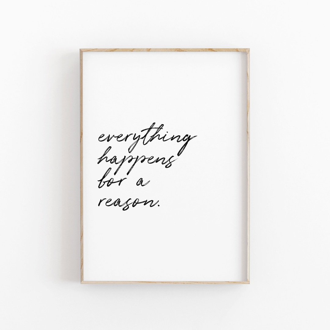 Everything Happens for A Reason Quote PRINTABLE, Typography Art