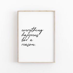 Everything Happens For A Reason Quote printable, Typography Art, INSTANT DOWNLOAD, Printable Wall Decor