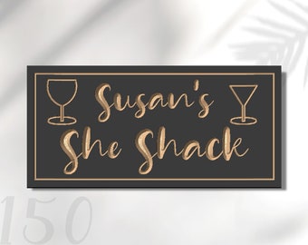 Custom She Shack Sign With Wine And Martini, Add Your Name, Carved Into Cedar