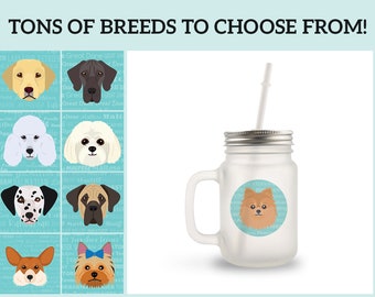 Adorable Dog Breed Specific 12oz Frosted Mason Jar with Handle: Includes Lid & Straw