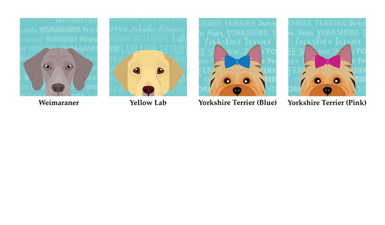 May include: Four dog breed illustrations with their names below. A grey Weimaraner, a yellow Labrador Retriever, a brown Yorkshire Terrier with a blue bow, and a brown Yorkshire Terrier with a pink bow.