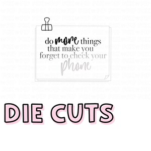 Forget Your Phone DIE CUT