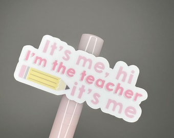I'm the Teacher -vinyl die cut sticker