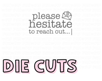 Please Hesitate DIE CUT