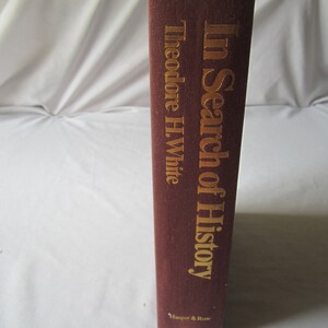 1978 ** In Search of History * A Personal Adventure ** Theodore H White ** sj
