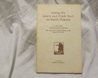 1993 ** Along the Lewis and Clark Trail in North Dakota ** Signed ** Shelia C Robinson ** sj