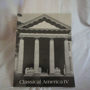 1977 ** Classical America IV** 1st Edition ** William A Coles   **sj