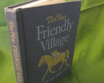 1954 ** The New Friendly Village ** The Alice and Jerry Books ** Mabel O'Donnell **sj