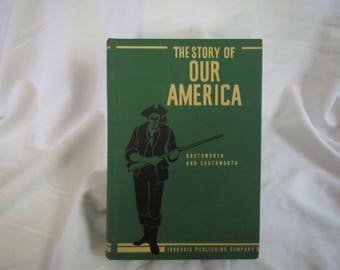 1951 ** The Story Our America ** Southworth and Southworth  **  **sj