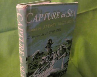 1959 ** Capture at Sea ** Audrey White Beyer ** ex library book **sj