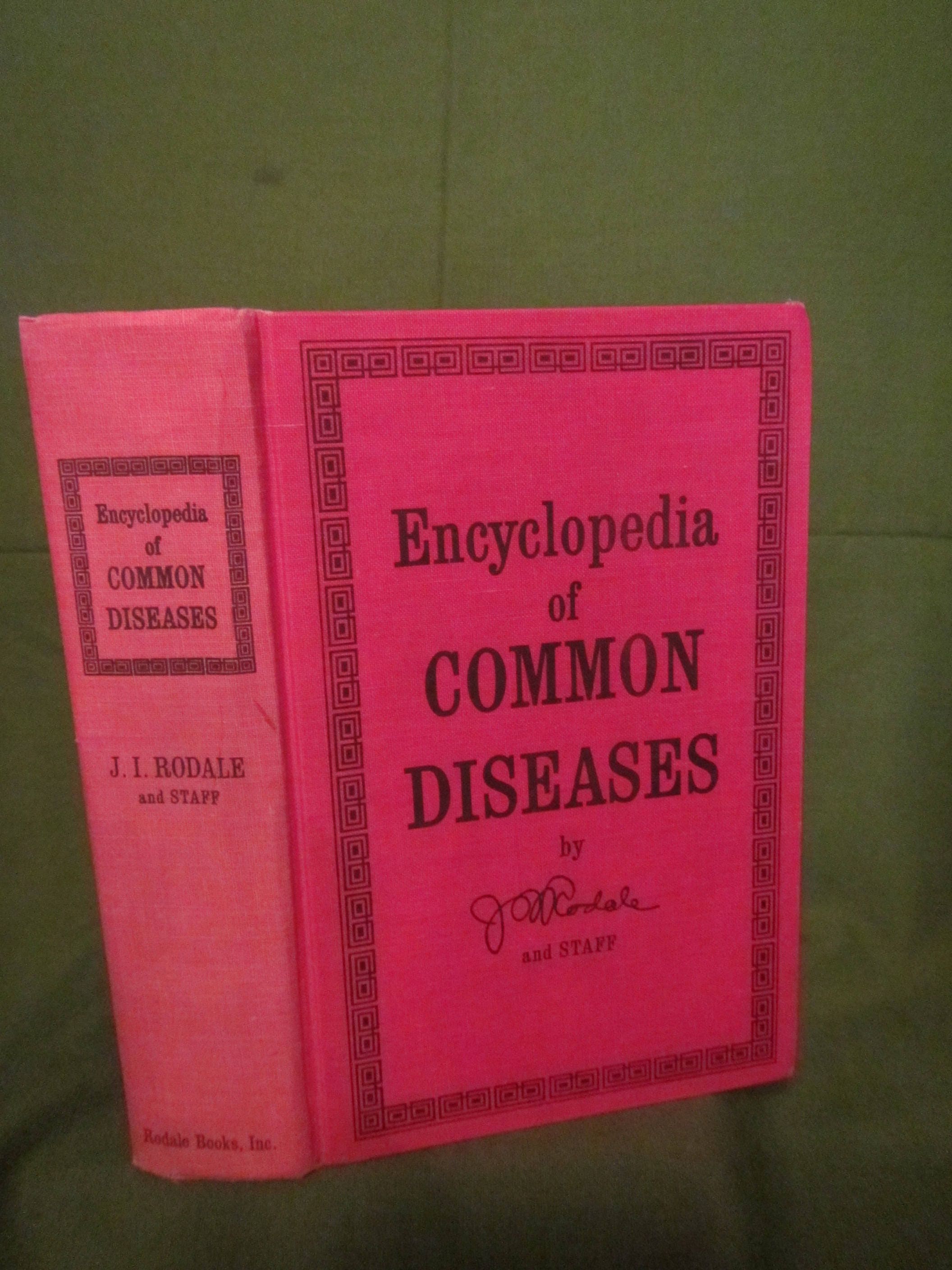 1973 ** Encyclopedia of Common Diseases ** J I Rodale and Staff