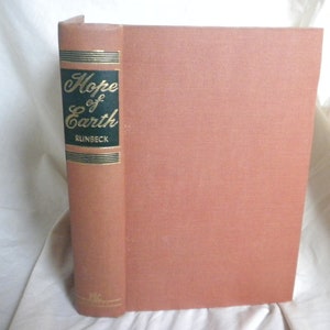 May include: A vintage hardcover book with a red spine and gold lettering. The title is "Hope of Earth" by Runbeck.