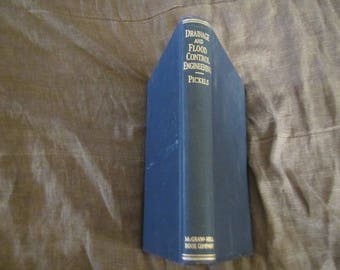 1941 ** Drainage and Flood Control Engineering ** George W Pickles ** ex library book ** sj