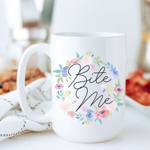 Bite Me, Coffee Mug, Funny Mugs, Gift for Mom, Best Friend Gift, Gift for Her, Christmas Gift, Stocking Stuffer, Coworker Christmas Gift