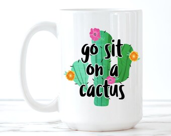 Go Sit On A Cactus Mug Gift35 Funny Cactus Mug Cacti Gift For Her Trending Mug