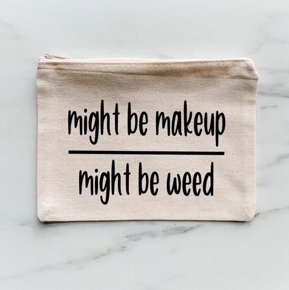 Funny Weed Leaf Makeup Cosmetic Bag Might Be Makeup Might Be Weed Cotton Zipper Pouch Travel Bag Toiletry Make Up Case For Women Stoner Friend Wvhorserescue Org