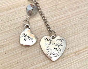 Mom Remembrance Key Chain Zipper Pull - Loss of Mother Memorial Zipper Pull - Sympathy Gift - You Are Always In My Heart