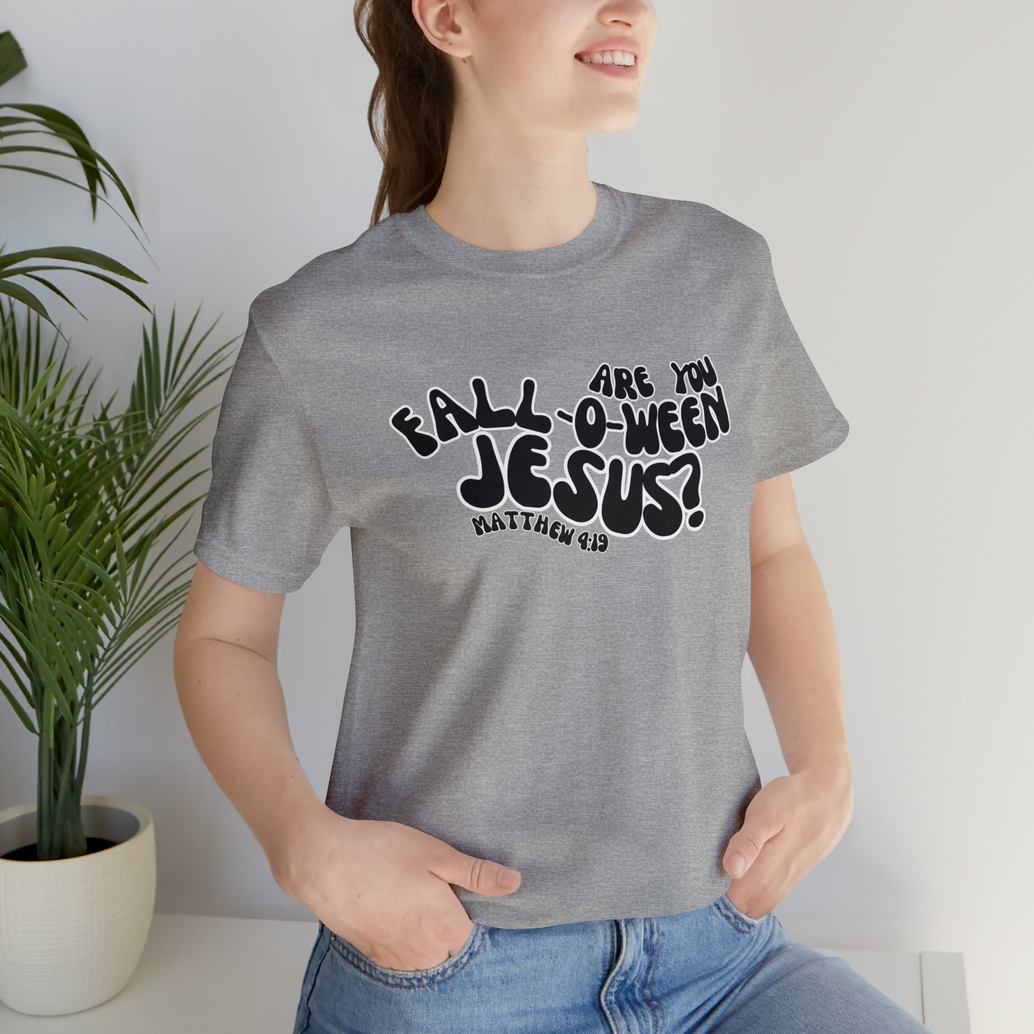 Discover Are you fall-o-ween Jesus Bella T-shirt|Fall-o-ween|Fall|Halloween|Jesus|Unisex Jersey Short Sleeve Tee|Halloween Tees|Jesus Tees