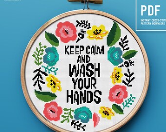 Keep Calm Cross Stitch Pattern, Flower Wreath Counted cross stitch chart, Embroidery pattern, Wash Your Hands, Instant download PDF chart